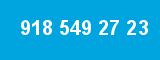 918 549 27 23